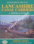 Scenes from the Past - Lancashire Canal Carriers: J. Monk & Sons by JONES, Norman; MONK, James Jnr. & Leonard